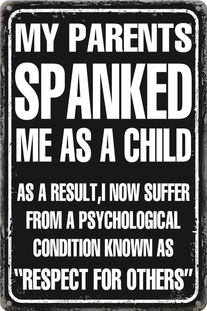 My Parents Spanked Me - Retro Metal Sign