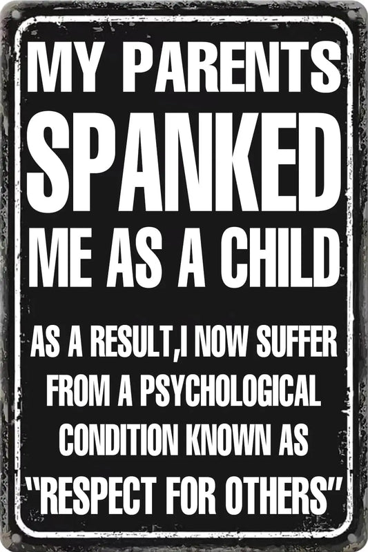 My Parents Spanked Me - Retro Metal Sign