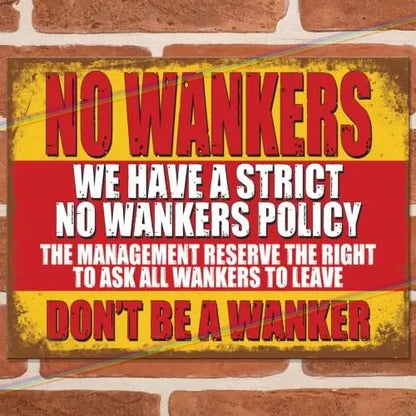No Wankers - Retro Metal Sign
